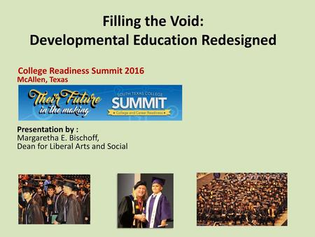 Filling the Void: Developmental Education Redesigned