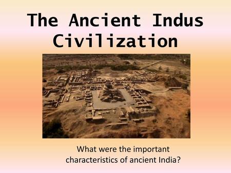 The Ancient Indus Civilization