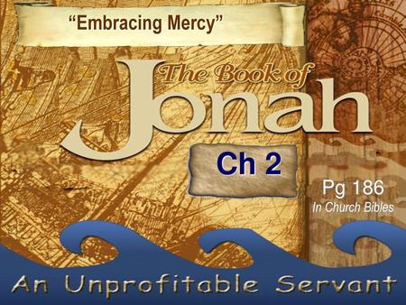 “Embracing Mercy” Ch 2 Pg 186 In Church Bibles.
