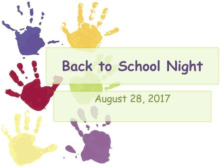 Back to School Night August 28, 2017.