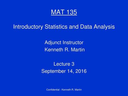 MAT 135 Introductory Statistics and Data Analysis Adjunct Instructor