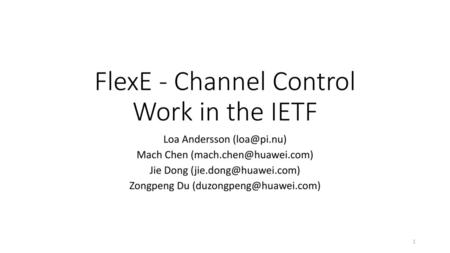FlexE - Channel Control Work in the IETF