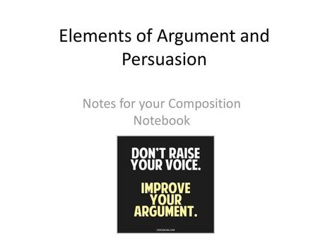 Elements of Argument and Persuasion