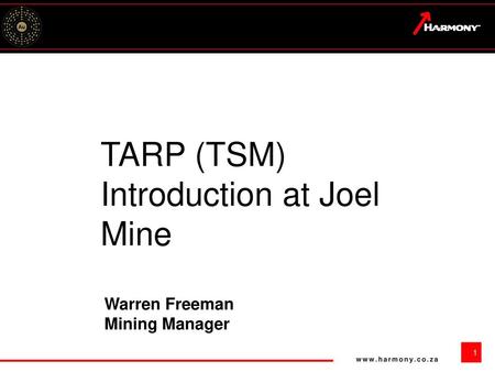 TARP (TSM) Introduction at Joel Mine