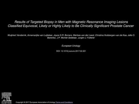 Results of Targeted Biopsy in Men with Magnetic Resonance Imaging Lesions Classified Equivocal, Likely or Highly Likely to Be Clinically Significant Prostate.