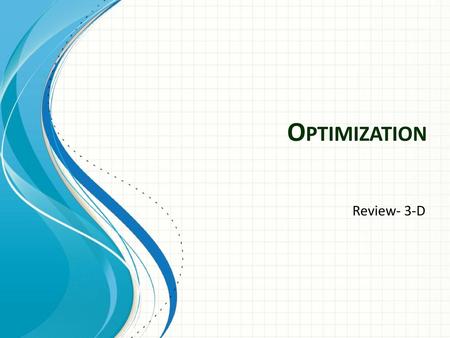 Optimization Review- 3-D