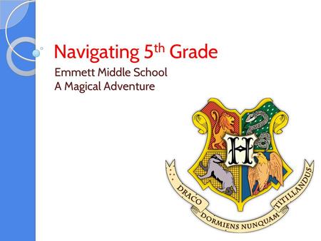 Emmett Middle School A Magical Adventure