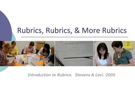 Rubrics, Rubrics, & More Rubrics