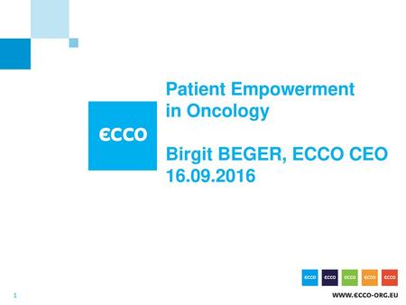Patient Empowerment in Oncology Birgit BEGER, ECCO CEO