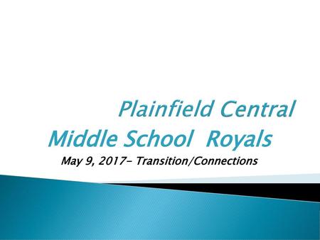 Middle School Royals May 9, Transition/Connections