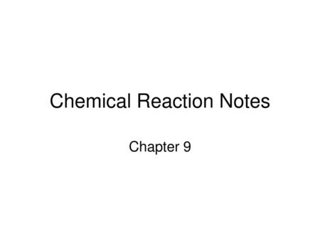 Chemical Reaction Notes
