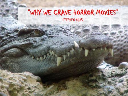 “Why We Crave Horror Movies” Stephen King
