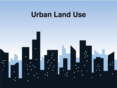 Urban Land Use.