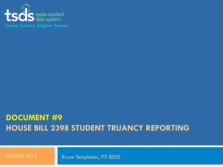 DOCUMENT #9 House Bill 2398 Student Truancy Reporting