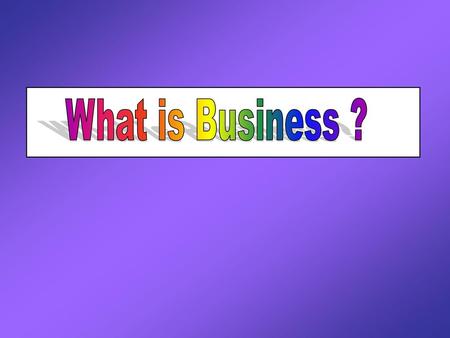 What is Business ?.