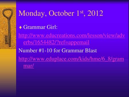 Monday, October 1st, 2012 Grammar Girl: