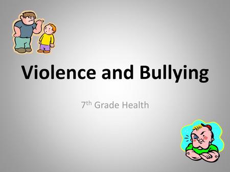 Violence and Bullying 7th Grade Health.