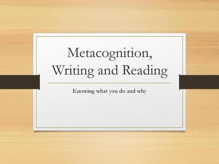 Metacognition, Writing and Reading