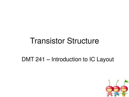 DMT 241 – Introduction to IC Layout