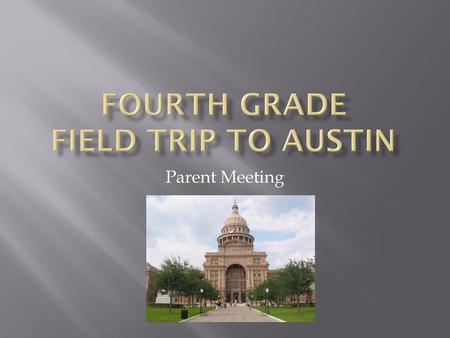 Fourth grade Field trip to Austin