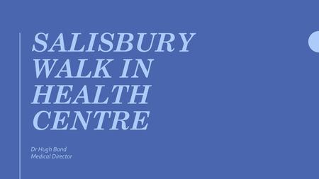 Salisbury Walk in Health Centre