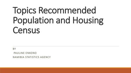 Topics Recommended Population and Housing Census