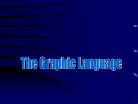 The Graphic Language.