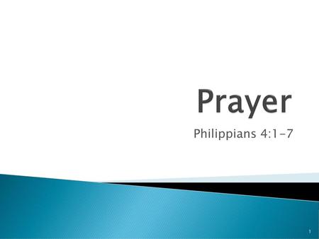 Prayer Philippians 4:1-7.
