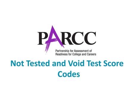 Not Tested and Void Test Score Codes