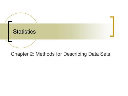 Chapter 2: Methods for Describing Data Sets