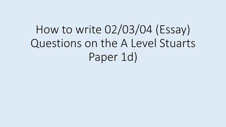 What is being assessed? Section B will contain three essay questions of which students are required to answer two. Each essay tests AO1 and is designed.