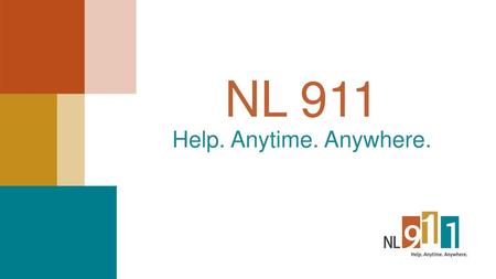 NL 911 Help. Anytime. Anywhere.