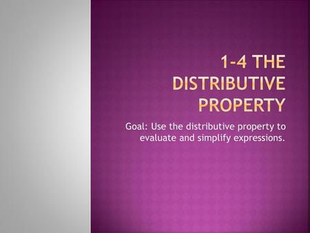 1-4 The Distributive Property