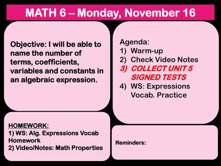 MATH 6 – Monday, November 16 Agenda: