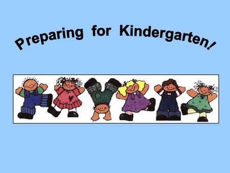 Preparing for Kindergarten!