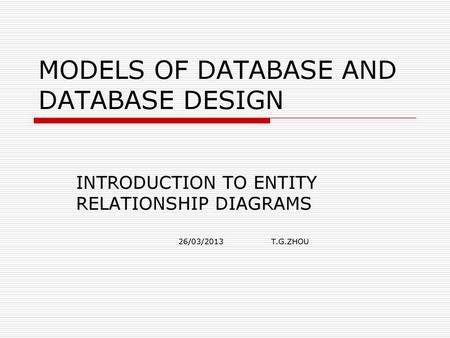 MODELS OF DATABASE AND DATABASE DESIGN