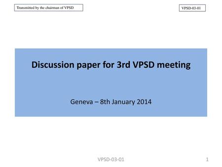 Discussion paper for 3rd VPSD meeting