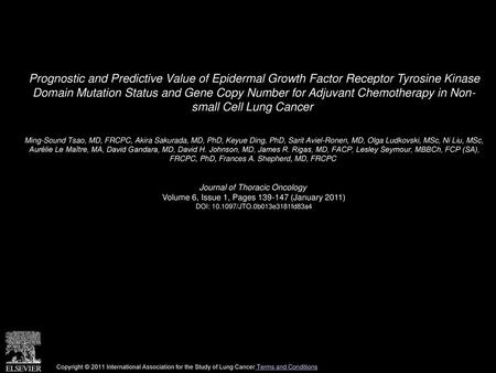 Prognostic and Predictive Value of Epidermal Growth Factor Receptor Tyrosine Kinase Domain Mutation Status and Gene Copy Number for Adjuvant Chemotherapy.