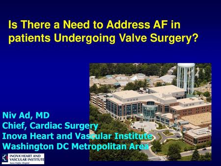 Is There a Need to Address AF in patients Undergoing Valve Surgery?