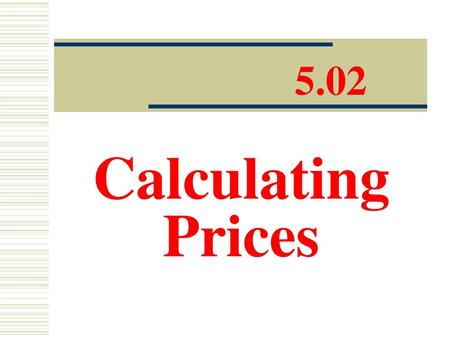 5.02 Calculating Prices.