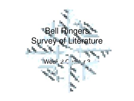 Bell Ringers Survey of Literature