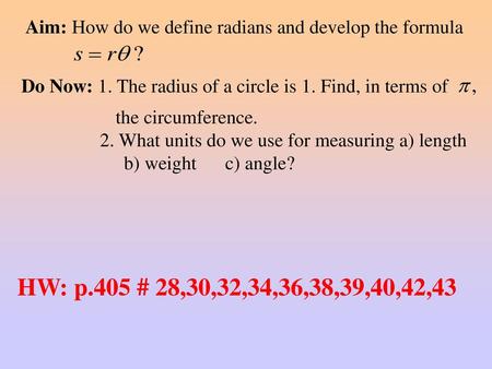 Aim: How do we define radians and develop the formula