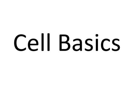 Cell Basics.