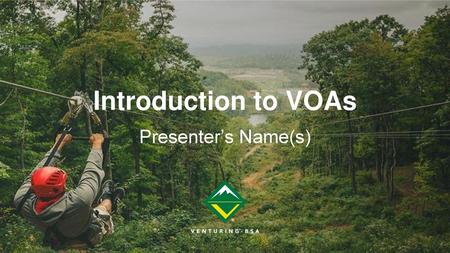 Introduction to VOAs Presenter’s Name(s).