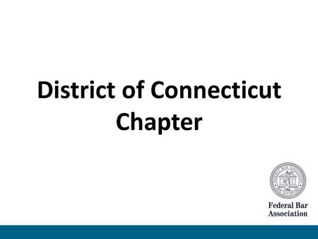 District of Connecticut Chapter