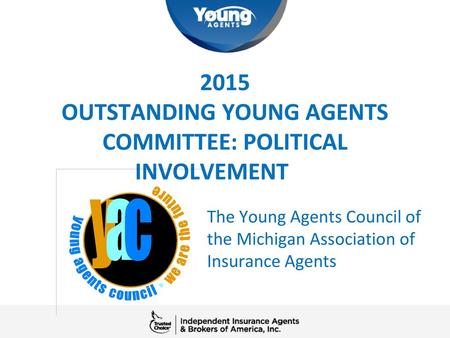 2015 OUTSTANDING YOUNG AGENTS COMMITTEE: POLITICAL INVOLVEMENT