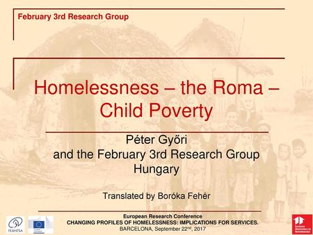 Homelessness – the Roma – Child Poverty