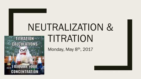 Neutralization & Titration