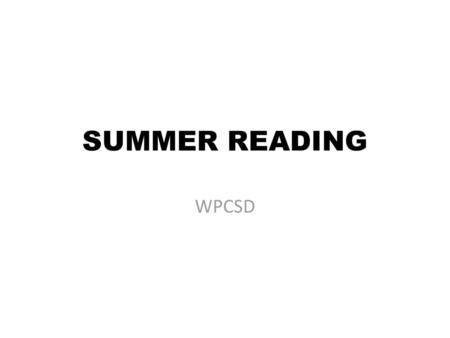 SUMMER READING WPCSD.