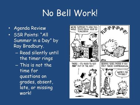 No Bell Work! Agenda Review